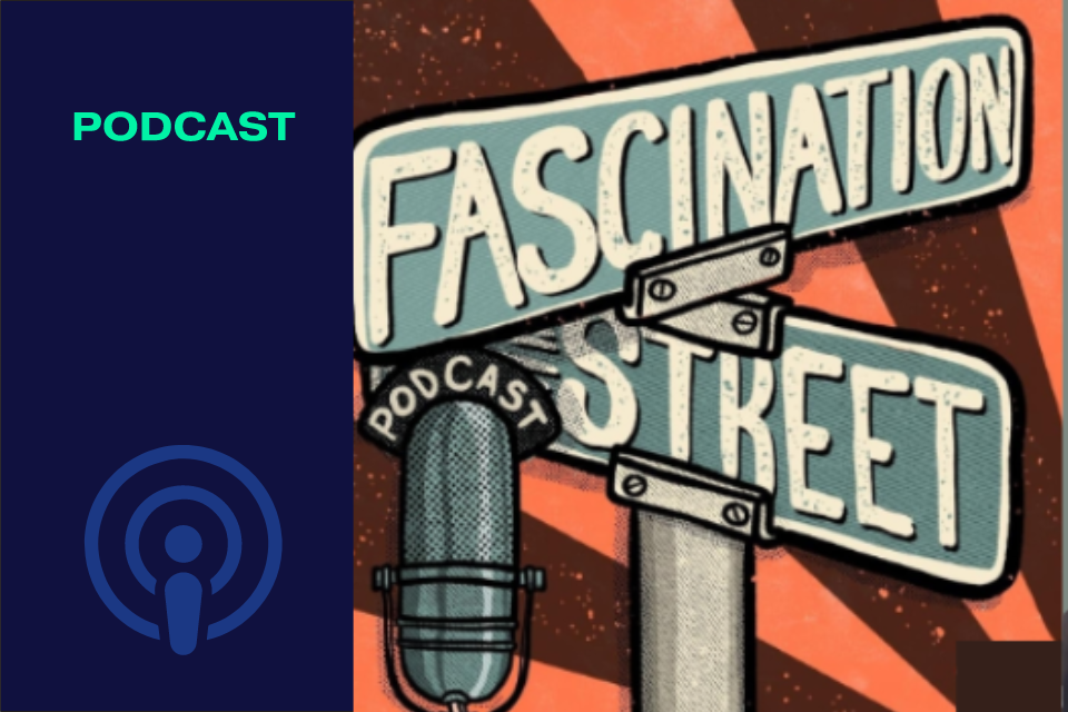 Podcast: Fascination Street