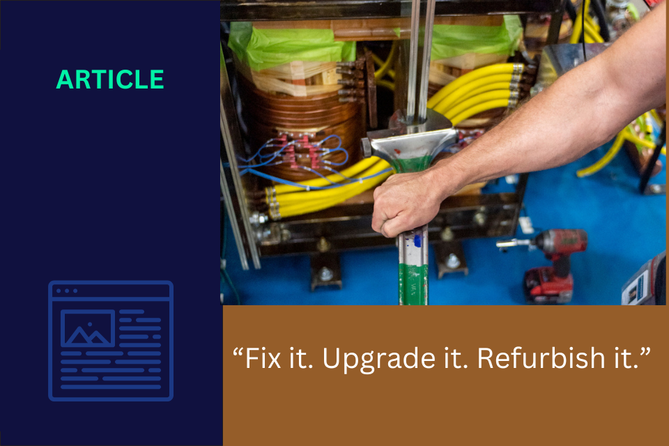 Fix it. Upgrade it. Refurbish it.